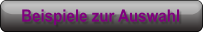 Beispiele zur Auswahl