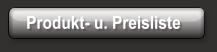 Produkt- u. Preisliste