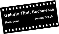 Galerie Titel: Buchmesse                           Foto von:                   Armin Brech
